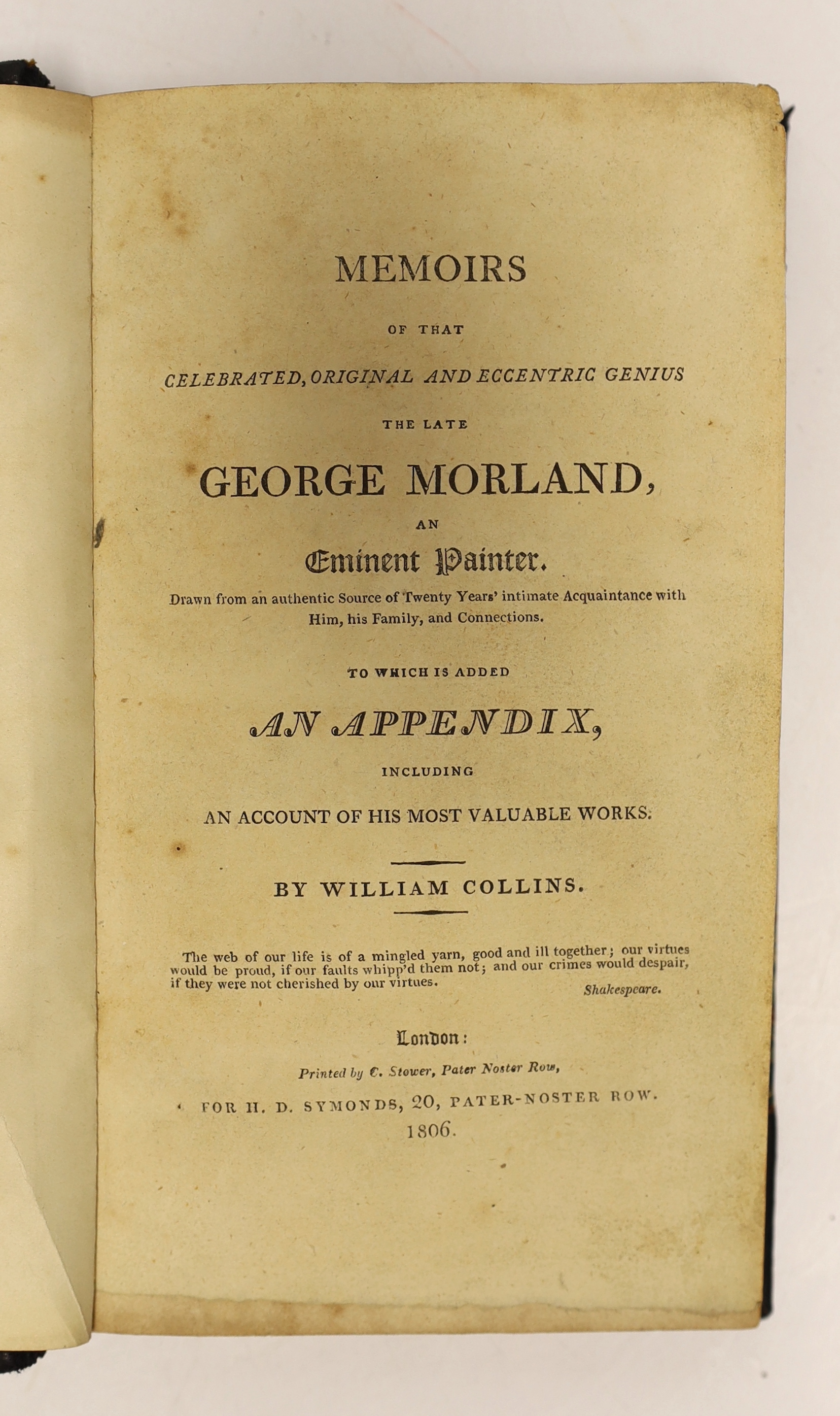 Collins, William - Memoirs of that Celebrated, Original and Eccentric Genius the late George Morland.... (lacks portrait frontis.); later 19th cent. half morocco and marbled boards, 12mo. 1806; (? Hort, Richard) The Hors